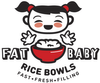 Fat Baby Rice Bowls